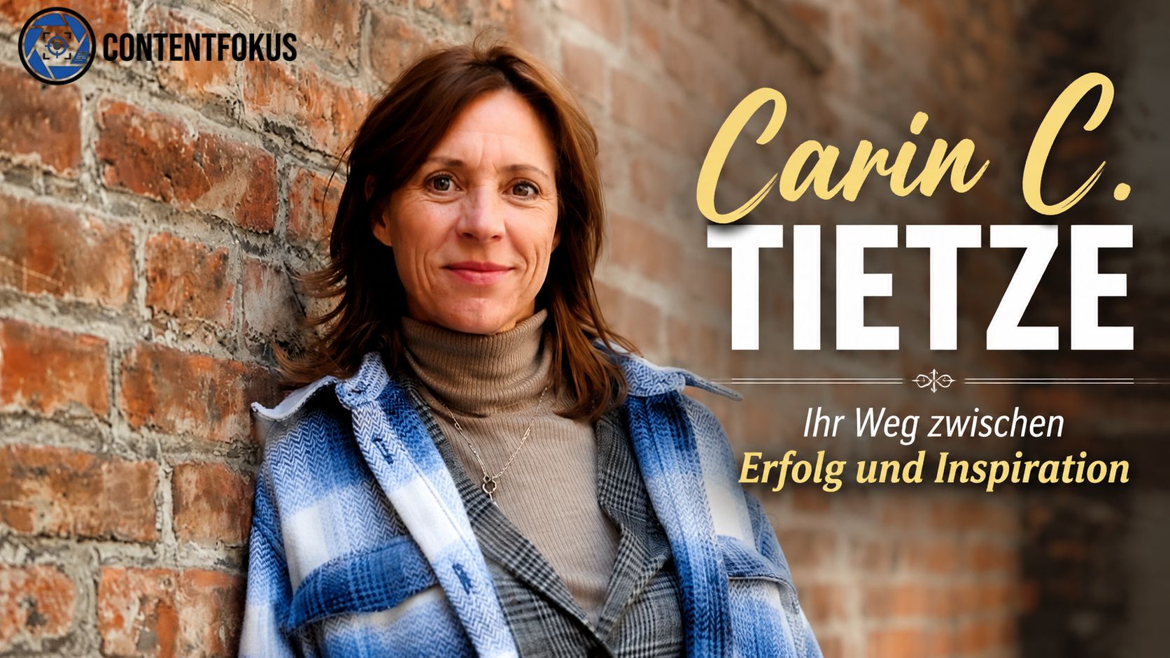Carin C. Tietze: Ihr Weg zwischen Erfolg und Inspiration